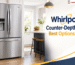 Whirlpool Counter-Depth Fridges Best Options at A4L